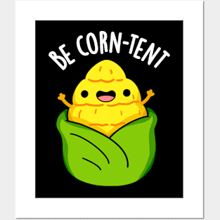 Be Corn-tent Funny Corn Pun Posters and Art